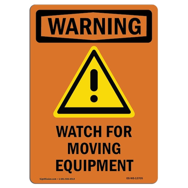 OSHA WARNING Sign, Watch For Moving Equipment, 14in X 10in Aluminum, 10" W, 14" L, Portrait